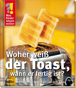 Woher weiß der Toast, wann er fertig ist?