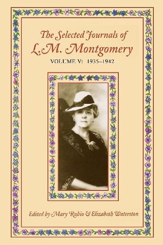 The Selected Journals of L.M. Montgomery, Volume V