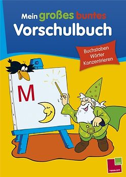 Mein großes buntes Vorschulbuch. Buchstaben, Wörter, Konzentrieren