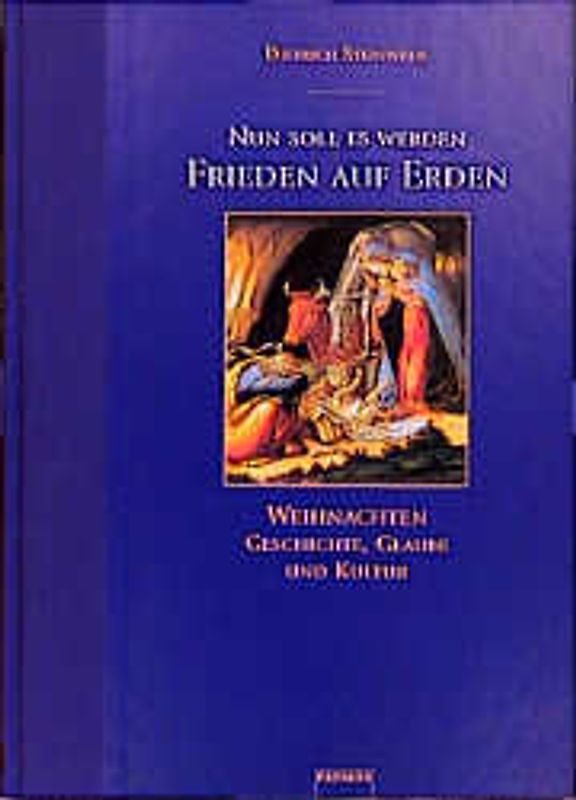 Nun soll es werden Frieden auf Erden