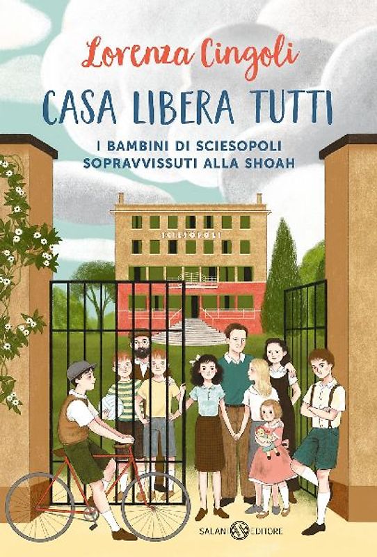Casa libera tutti. I bambini di Sciesopoli sopravvissuti alla Shoah