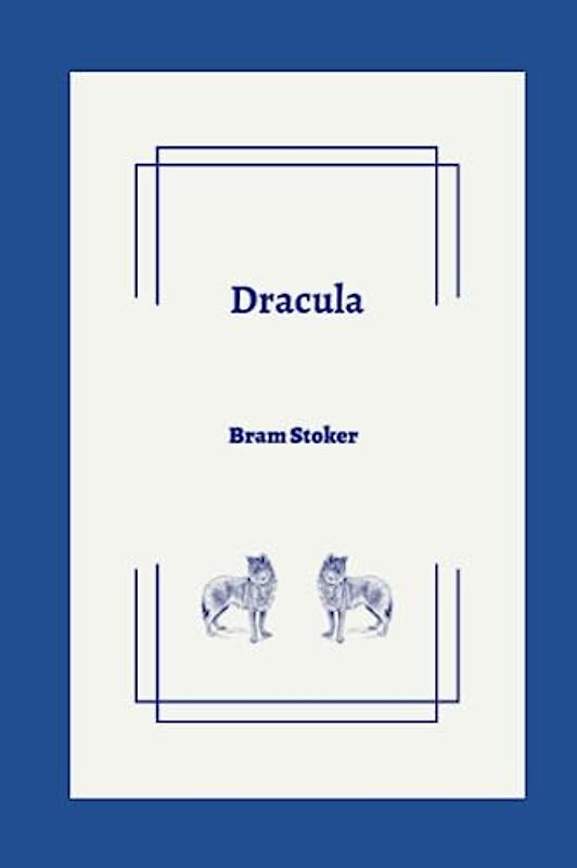 Dracula by Bram Stoker