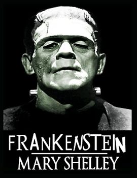 Frankenstein oder Der moderne Prometheus