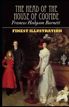 The Head of the House of Coombe : Finest Illustration