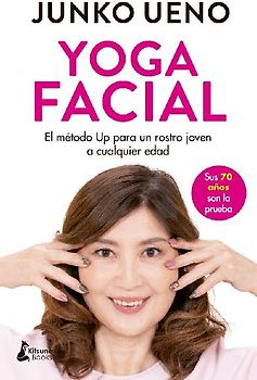 Yoga facial : el método Up para un rostro joven a cualquier edad