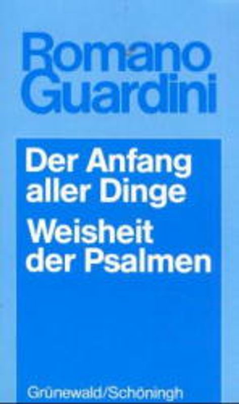 Der Anfang aller Dinge (Meditationen über Genesis, Kapitel 1-3) /Weisheit der Psalmen (Meditationen)