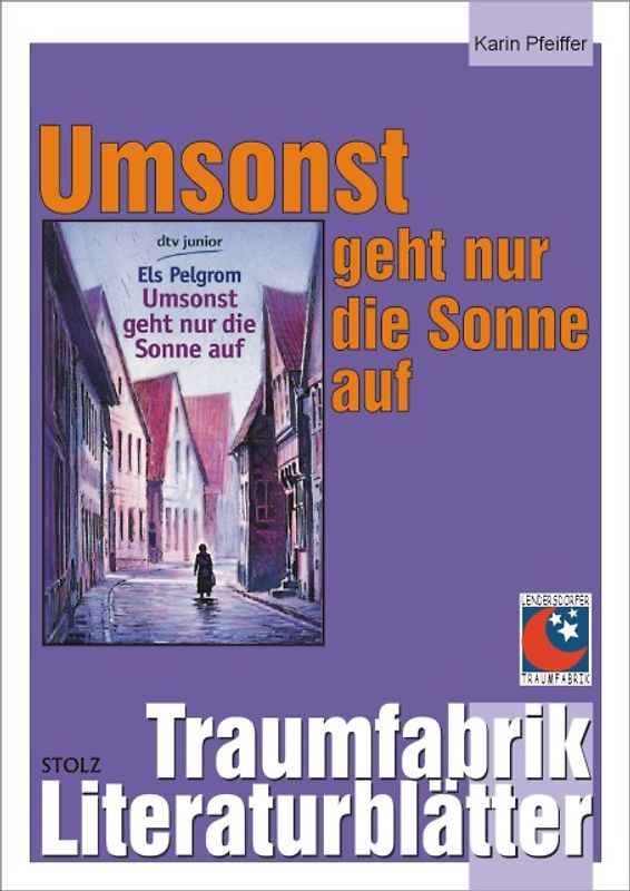 Umsonst geht nur die Sonne auf - Literaturblätter. Begleitmaterial zur Lektüre "Umsonst geht nur die Sonne auf"