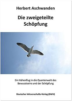 Die zweigeteilte Schöpfung