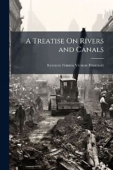 A Treatise On Rivers and Canals