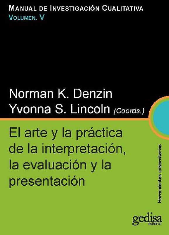 Manual de investigación cualitativa : el arte y la práctica de la interpretación, la evaluación y la presentación