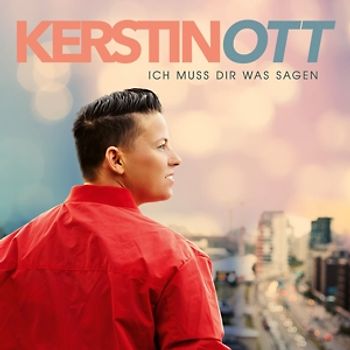 Ott,Kerstin - Ich Muss Dir Was Sagen (CD Album)