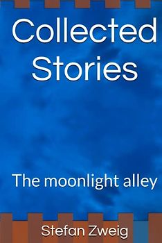 Collected Stories: The moonlight alley