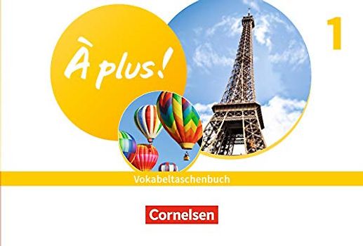 À plus ! Neubearbeitung - Französisch als 1. und 2. Fremdsprache - Ausgabe 2020 - Band 1