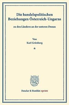 Die handelspolitischen Beziehungen Österreich-Ungarns