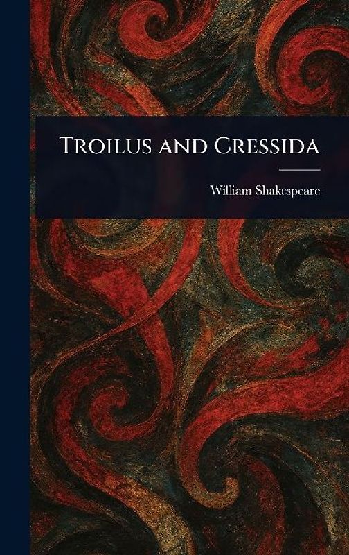 Troilus and Cressida