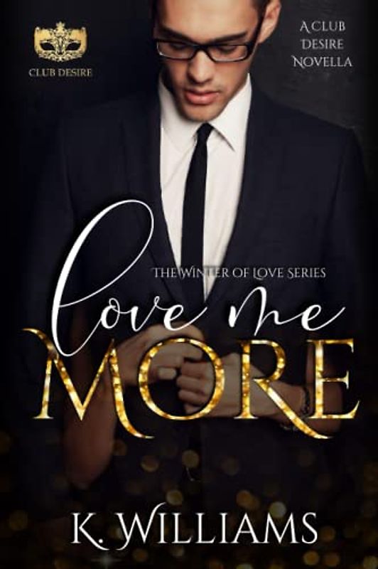 Love Me More: A Club Desire Novel