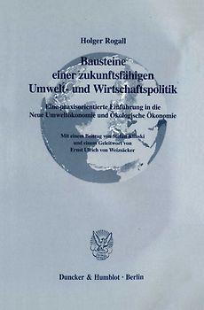 Bausteine einer zukunftsfähigen Umwelt- und Wirtschaftspolitik.
