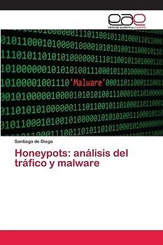 Honeypots: análisis del tráfico y malware