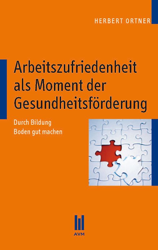 Arbeitszufriedenheit als Moment der Gesundheitsförderung