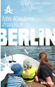 Mit Kindern draußen in Berlin