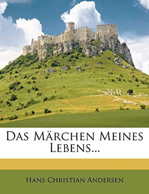 Das Märchen meines Lebens.