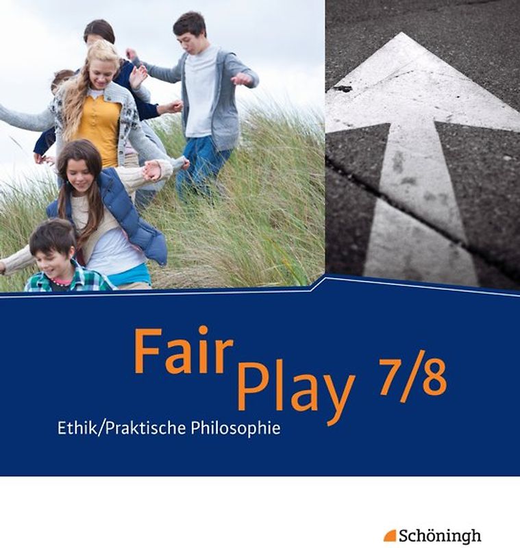 Fair Play - Lehrwerk Ethik/Praktische Philosophie für differenzierende Schulformen
