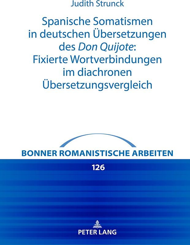 Spanische Somatismen in deutschen Übersetzungen des Don Quijote: Fixierte Wortverbindungen im diachronen Übersetzungsvergleich