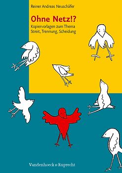 Ohne Netz!?. Kopiervorlagen zum Thema Streit, Trennung, Scheidung