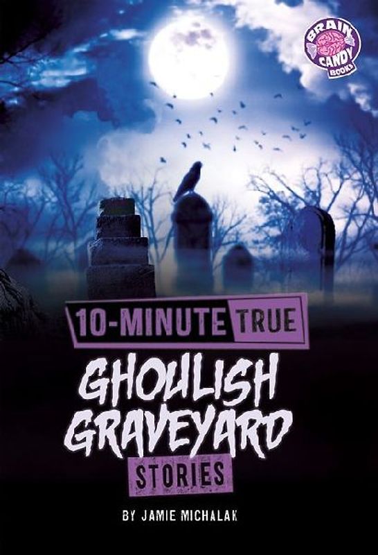 10-Minute True Ghoulish Graveyard Stories