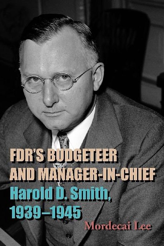FDR's Budgeteer and Manager-in-Chief