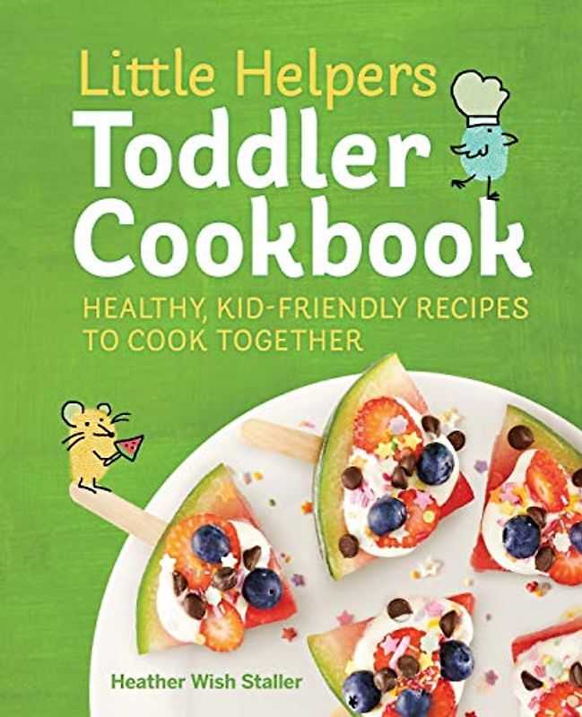 Little Helpers Toddler Cookbook