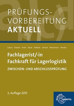 Prüfungsvorbereitung aktuell - Fachlagerist/-in Fachkraft für Lagerlogistik