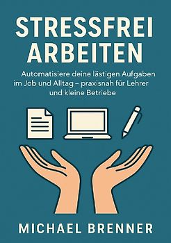 Stressfrei arbeiten