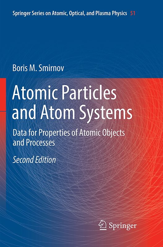 Atomic Particles and Atom Systems