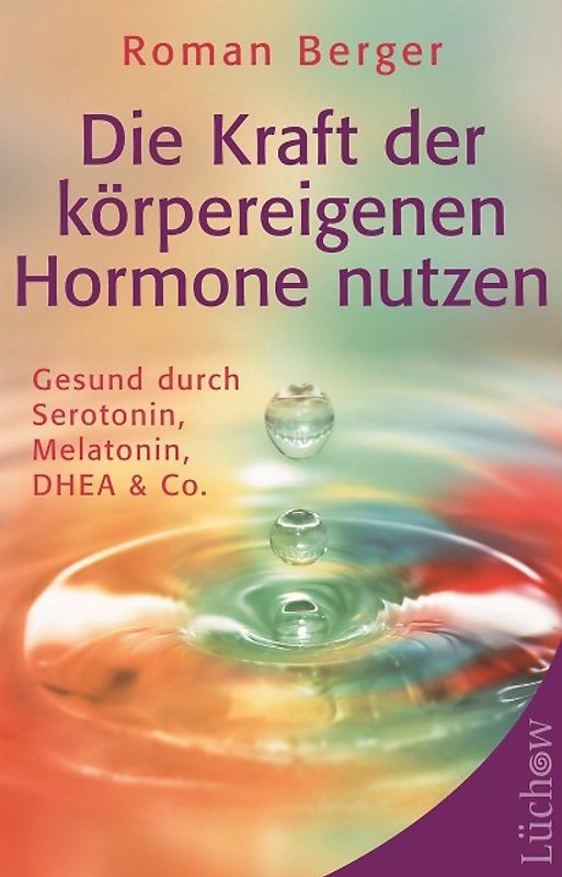 Die Kraft der körpereigenen Hormone nutzen