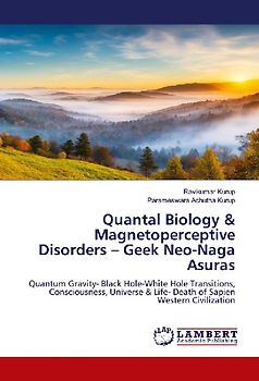 Quantal Biology & Magnetoperceptive Disorders - Geek Neo-Naga Asuras