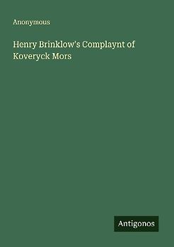 Henry Brinklow's Complaynt of Koveryck Mors