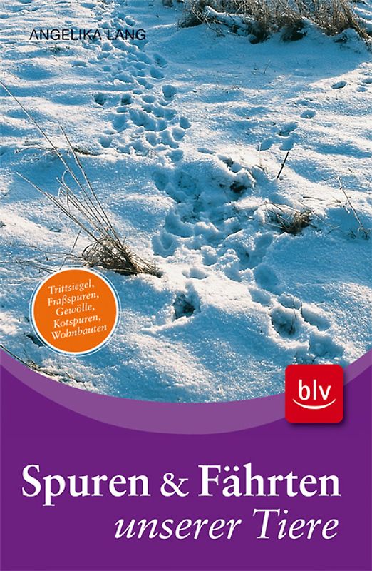 Spuren und Fährten unserer Tiere