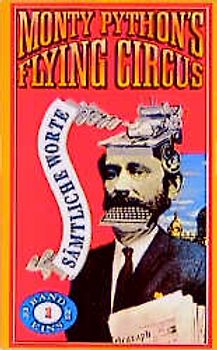 Monty Python's Flying Circus. Sämtliche Worte in einem Band