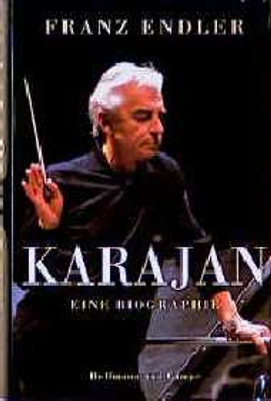 Karajan. Eine Biographie