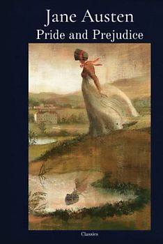 Pride and Prejudice by Jane Austen: Classic Illustrated Edition