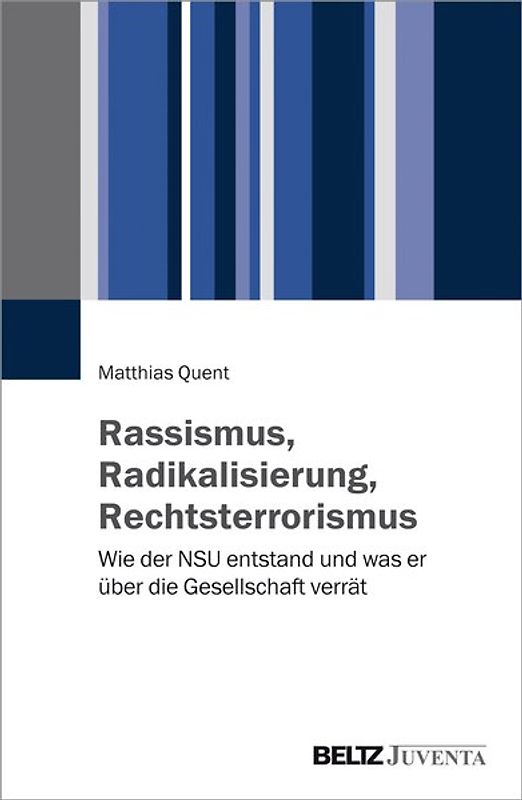 Rassismus, Radikalisierung, Rechtsterrorismus. Wie der NSU entstand und was er über die Gesellschaft verrät