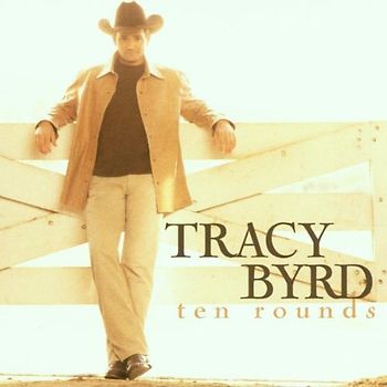 Tracy Byrd - Ten Rounds