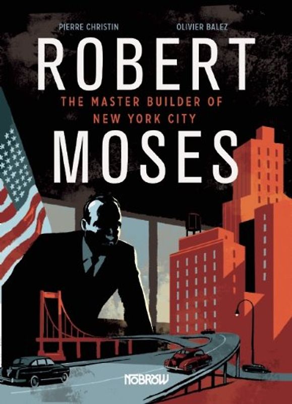 Robert Moses: The Master Builder of New York City - Christin, Pierre