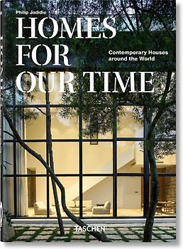 Homes For Our Time. Contemporary Houses around the World. 45th Ed.