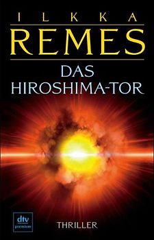 Das Hiroshima-Tor. Thriller