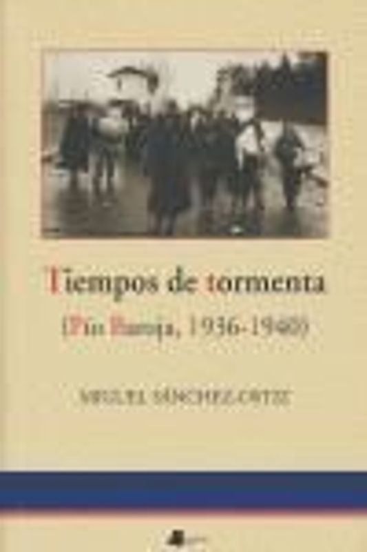 Tiempos de tormenta : (Pío Baroja, 1936-1940)