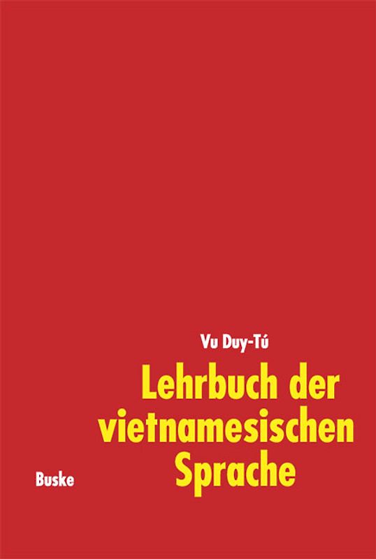 Lehrbuch der vietnamesischen Sprache. Mit Übungen und Lösungen
