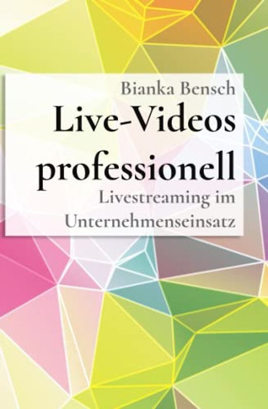 Live-Videos professionell: Livestreaming im Unternehmenseinsatz