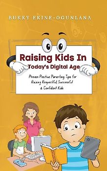 Raising Kids in Today's Digital World